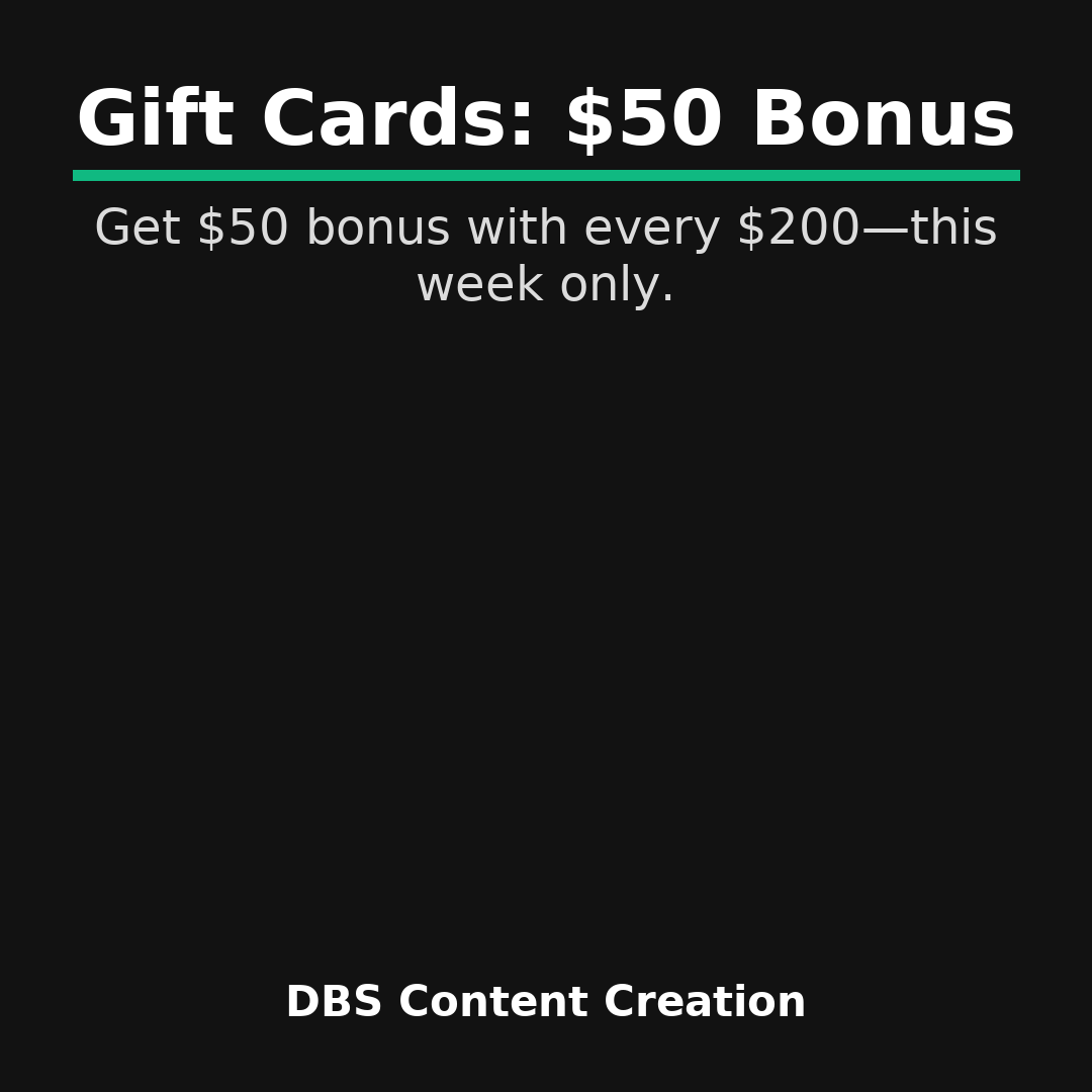Gift Cards: $50 Bonus